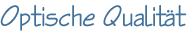 Optische Qualität