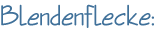 Blendenflecke