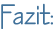 Fazit