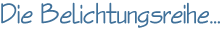 Die Belichtungsreihe