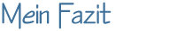 Mein Fazit