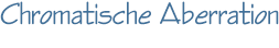 Chromatische Aberration