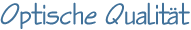 Optische Qualität