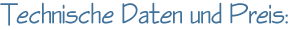 Technische Daten und Preis: