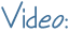 Video